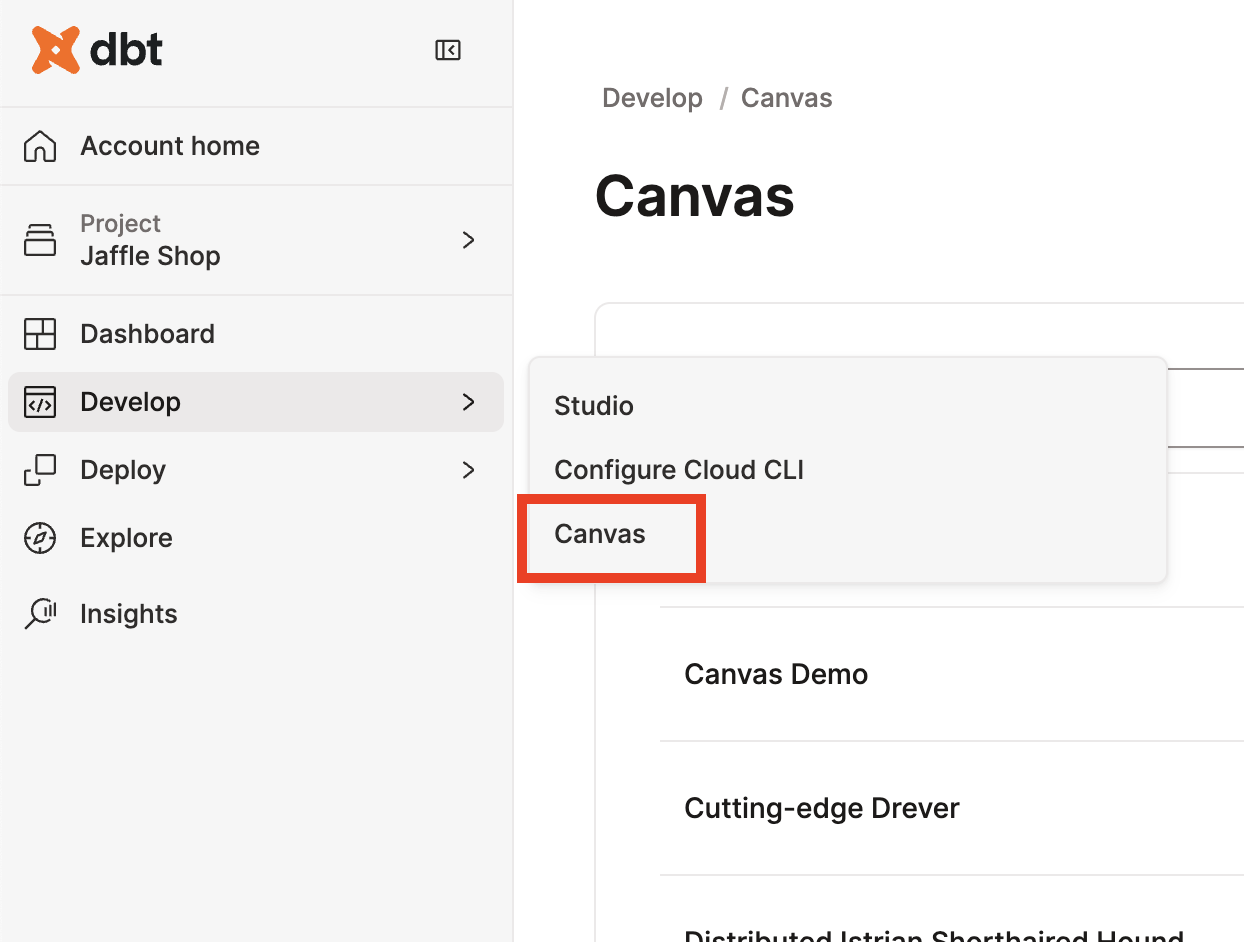 Access Canvas by selecting 'Develop' from the navigation menu.